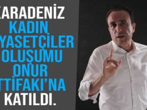 image-karadeniz-kadin-siyasetciler-olusumu-onur-ittifaki-na-katildi
